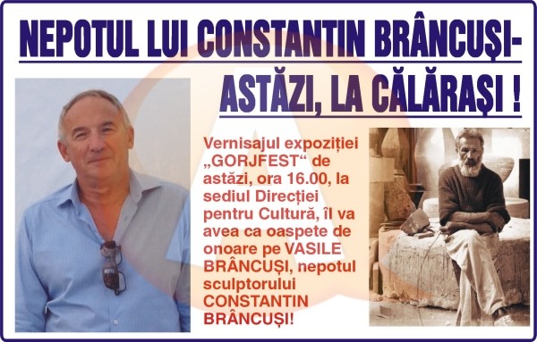 Nepotul lui Constantin Brâncuşi vine astăzi la Călăraşi